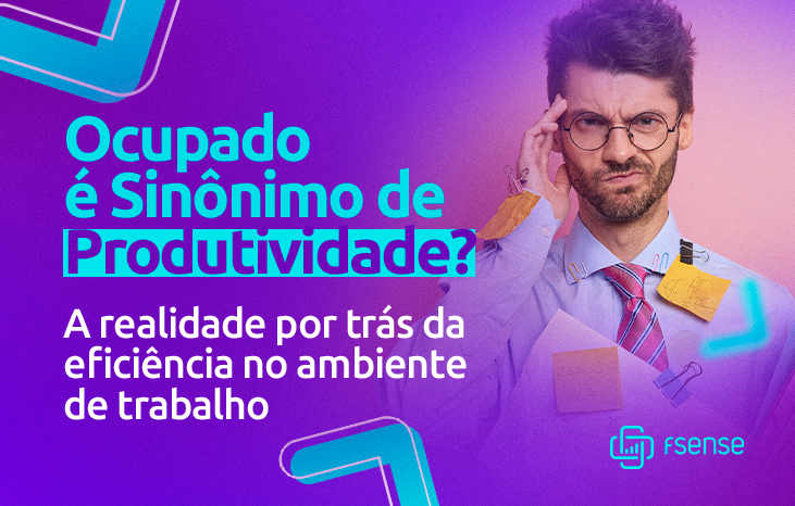 Ocupado é Sinônimo de Produtividade? A Realidade Por Trás da Eficiência no Ambiente de Trabalho