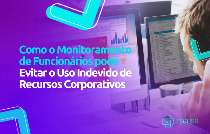 Como o Monitoramento de Funcionários pode Evitar o Uso Indevido de Recursos Corporativos